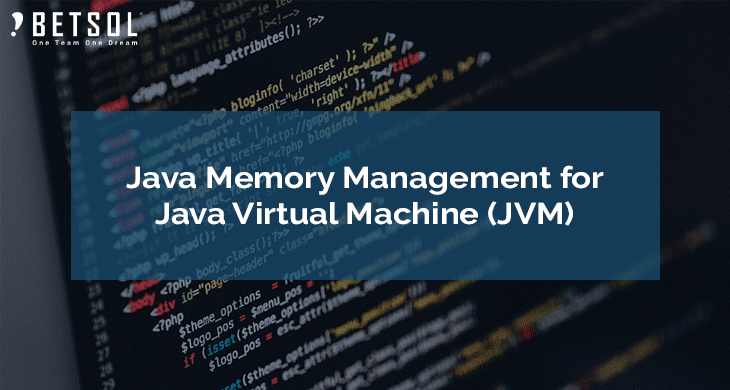 Java Memory Management (JVM)-2 | Betsol